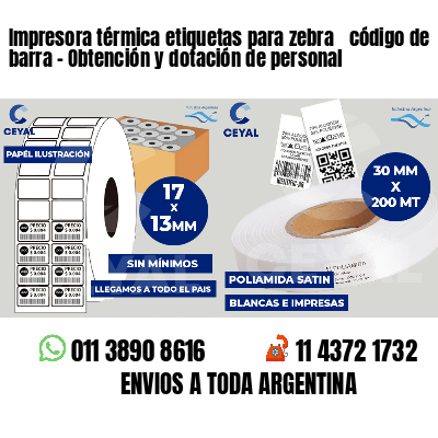 Impresora térmica etiquetas para zebra  código de barra - Obtención y dotación de personal